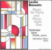 Leslie Bassett: Music for Piano and Piano-Violin Duo von Gabriela Lena Frank