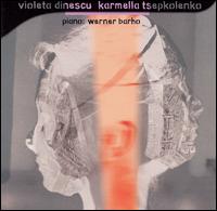 Violeta Dinescu, Karmella Tsepolenko: Piano Works von Werner Barho