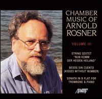 Chamber Music of Arnold Rosner, Vol. 3 von Various Artists