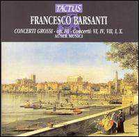 Barsanti: Concerti Grossi, Op. 3 von Auser Musici