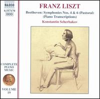 Franz Liszt: Beethoven Symphonies 4 & 6 (Piano Transcriptions) von Konstantin Scherbakov