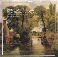 Ferdinand Ries: Piano Quartets Opp. 13 & 17 von Mendelssohn Trio Berlin