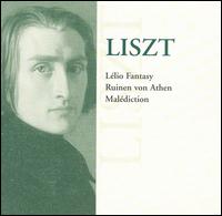 Liszt: Lélio Fantasy; Ruinen von Athen; Malédiction von Various Artists