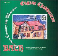 Bach: Sonata and Partita No. 1 for Violin Adapted for 5-String Banjo von Eugene Chadbourne