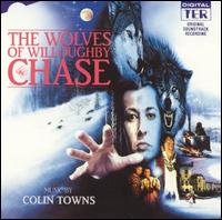 The Wolves of Willoughby Chase (Original Soundtrack Recording) von Colin Towns