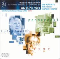 Antoni Wit Conducts Penderecki, Lutoslawski, Meyer von Antoni Wit