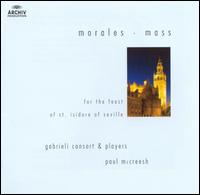 Morales: Mass for the Feast of St. Isidore of Seville von Paul McCreesh