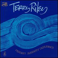 Terry Riley: Persian Surgery Dervishes von Terry Riley