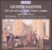 Giuseppe Valentini: "Idee" per camera a Violino e Violone o Cembalo, Op. 4 von Orfei Farnesiani