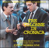 Tre Colonne in Cronaca [Original Motion Picture Soundtrack] von Ennio Morricone