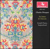 Charles Dieupart: Six Suitees de Clavesin von Joseph Payne