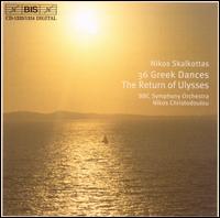 Nikos Skalkottas: 36 Greek Dances; The Return of Ulysses von Nikos Christodoulou