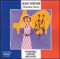 Jean Wiéner: Chamber Music von Ensemble Wiéner Mélange