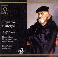 Wolf-Ferrari: I quartro rusteghi von Various Artists