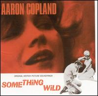 Something Wild [Original Motion Picture Soundtrack] von Aaron Copland