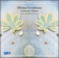 Alfonso Ferrabosco: Consort Music von Rose Consort of Viols