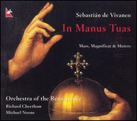 Vivanco: In Manus Tuas von Orchestra of the Renaissance