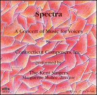 Spectra: A Concert of Music for Voices von Kent Singers