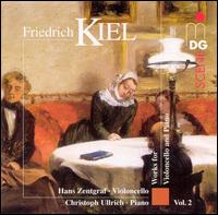 Kiel: Works for Violincello and Piano, Vol. 2 von Hans Zentgraf