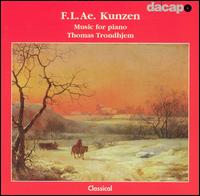 F.L.Ae. Kunzen: Music for Piano von Thomas Trondhjem