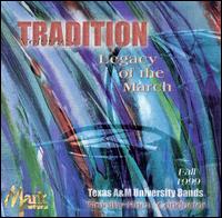 Tradition: Legacy of the March, Vol. 1 von Texas A&M University Symphonic Band