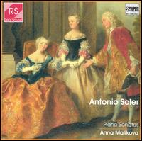 Antonio Soler: Piano Sonatas von Anna Malikova