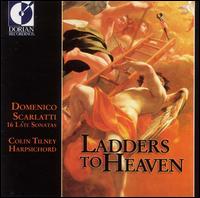 Ladders to Heaven: 16 Late Sonatas by Domenico Scarlatti von Colin Tilney