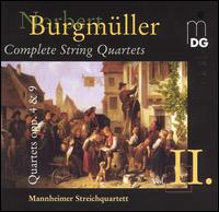 Burgmüller: Complete String Quartets, Vol. 2 von Mannheim String Quartet