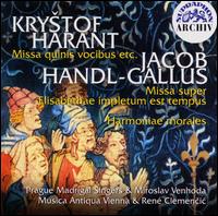 Krystof Harant: Missa quinis vocibus; Jacob Mandl-Gallus: Missa super Elisabethae impletum est tempus von Various Artists