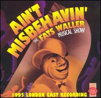 Ain't Misbehavin': The Fats Waller Musical Show (1995 London Cast Recording) von London Cast