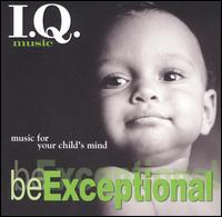 I.Q. Music: Be Exceptional von Various Artists