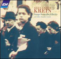 Alexander Krein: Songs from the Ghetto and Other Chamber Music von Various Artists