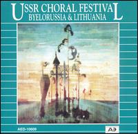 USSR Choral Festival: Byelorussia & Lithuania von Various Artists