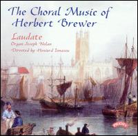 The Choral Music of Herbert Brewer von Laudate