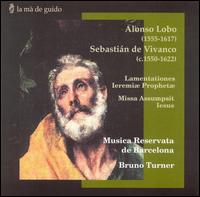 Lobo: Lamentationes Ieremiæ Prophetæ; Vivanco: Missa Assumpsit Iesus von Musica Reservata de Barcelona