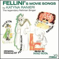 Fellini's Movie Songs von Katyna Ranieri