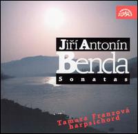 Jirí Antonín Benda: Sonatas von Tamara Franzová