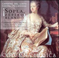 Sopla, Zéfiro Blando! Cantatas del s. XVIII von Camerata Catalana XVIII