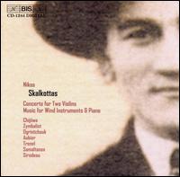 Skalkottas: Concerto for Two Violins; Music for Wind Instruments & Piano von Various Artists