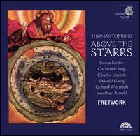 Above the Starrs: Verse Anthems and Consort Music by Thomas Tomkins von Fretwork