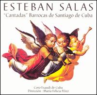 Esteban Salas: Cantadas Barrocas de Santiago de Cuba von Exaudi Chamber Choir