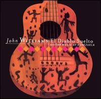 El Diablo Suelto: Guitar Music of Venezuela von John Williams