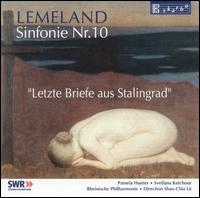 Lemeland: Sinfonie Nr. 10 "Letze Briefe aus Stalingrad" von Various Artists