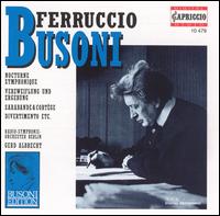 Busoni: Nocturne Symphonique; Verzweiflung und Ergebung; Sarabande & Cortège; etc von Various Artists