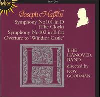 Joseph Haydn: Symphony No. 101 (The Clock); Symphony No. 102; Overture to "Windsor Castle" von Roy Goodman