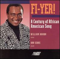 Fi-Yer!: A Century of African American Song von William Brown