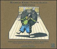 Mauricio Kagel: Tantz-Schul von Various Artists