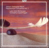 Bach: Harpsichord Concertos, Vol. 1 von Lars Ulrik Mortensen