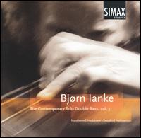 The Contemporary Solo Double Bass, Vol. 3 von Bjørn Ianke