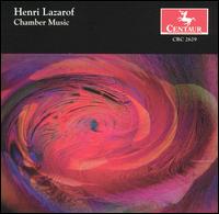 Henri Lazarof: Chamber Music von Various Artists